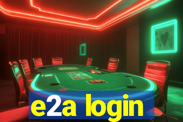 e2a login